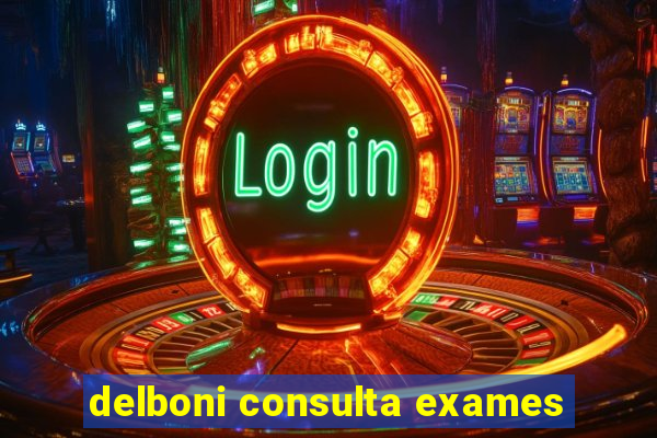 delboni consulta exames